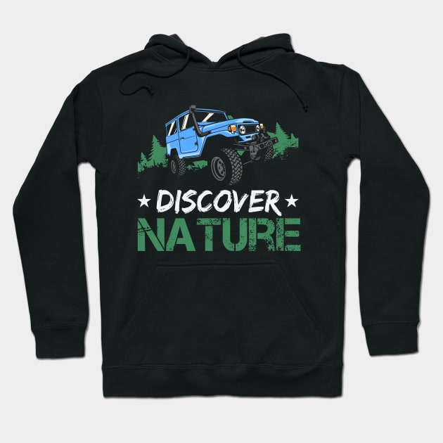 discover nature - jeep driving, nature explorer, travelling , outdoor adventure Hoodie by The Bombay Brands Pvt Ltd